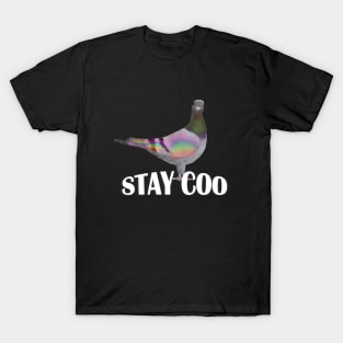 Stay Coo, says the Pigeon T-Shirt